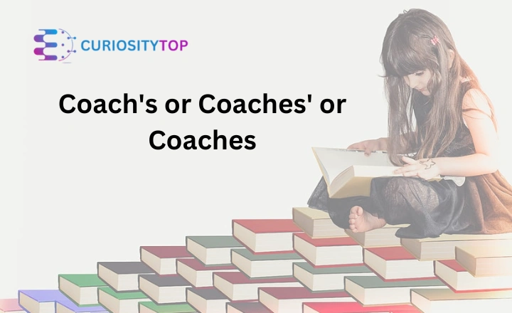 Coach's or Coaches' or Coaches