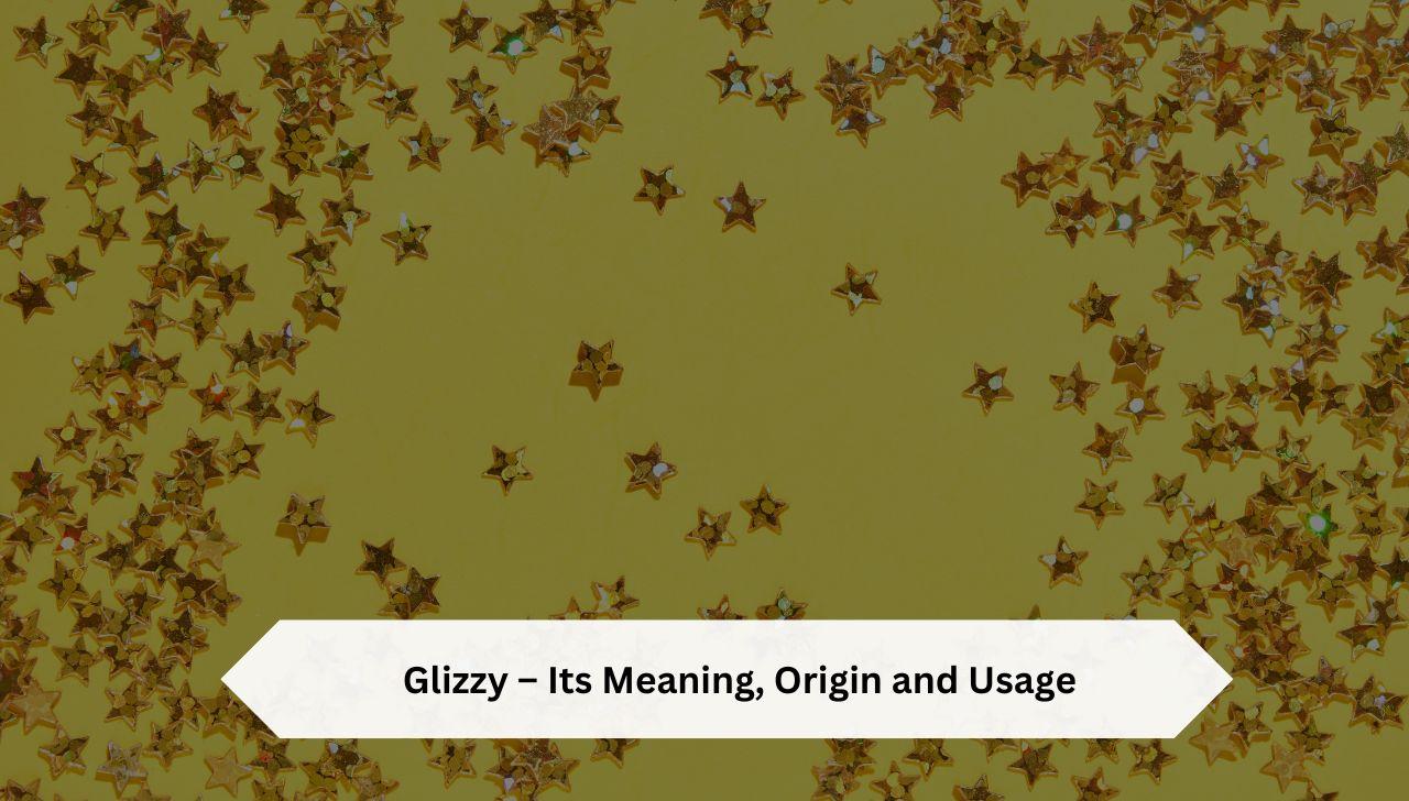 Glizzy MEANING