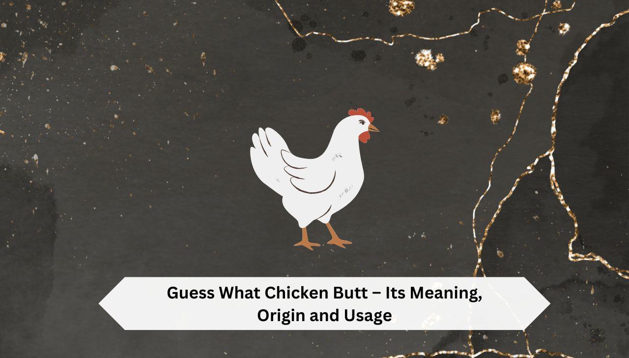 Guess-What-Chicken-Butt