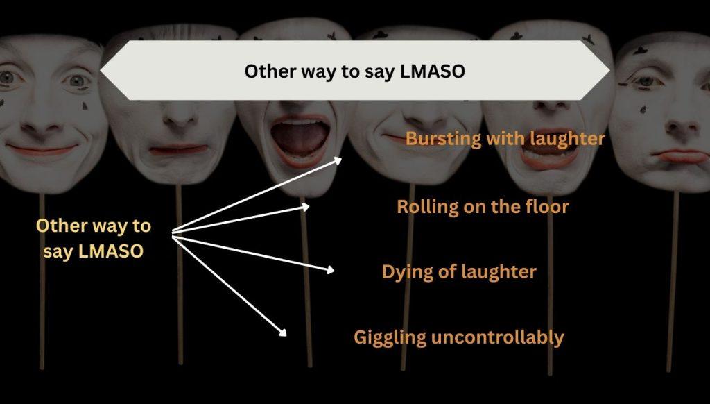 Other way to say LMASO
