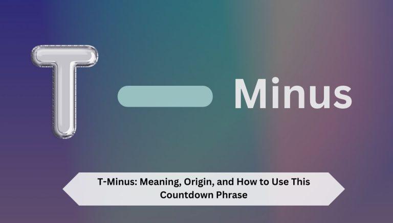 T-Minus-Meaning